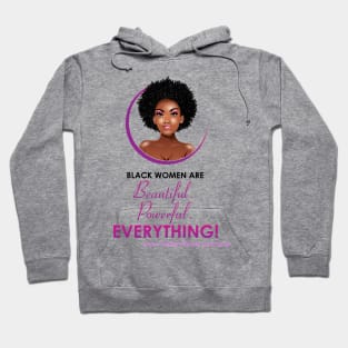 The Swirl World - Black Women are Beautiful. Powerful. EVERYTHING! Hoodie